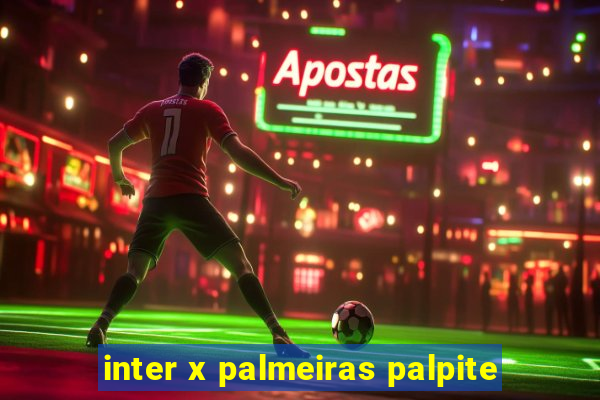 inter x palmeiras palpite